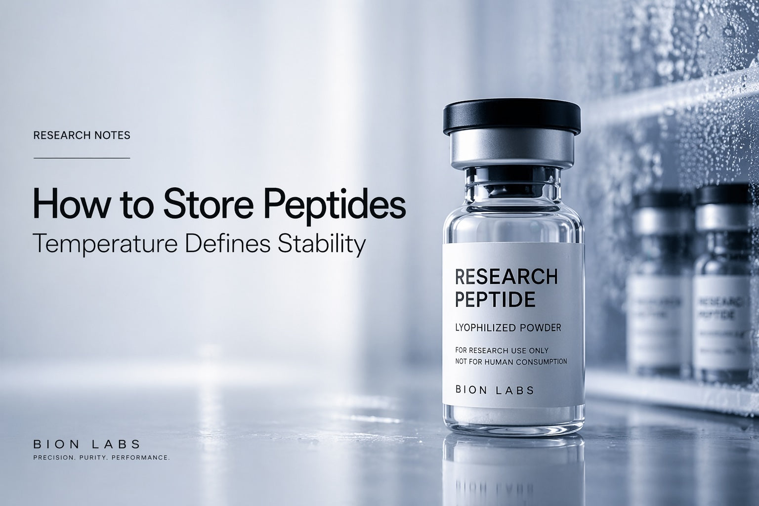 How to Store Peptides: Temperature, Shelf Life, and Best Practices